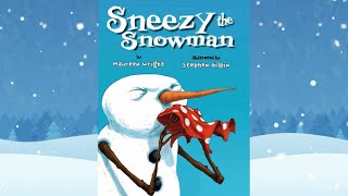 Sneezy the Snowman  An Animated Read Out Loud with Moving Pictures for Winter [upl. by Cianca]