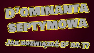 Dominanta septymowa Rozwiązanie dominanty septymowej D7 na tonikę Jak to zrobić [upl. by Ayimat747]