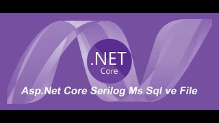 AspNet Core Serilog Ms sql ve File [upl. by Cir]