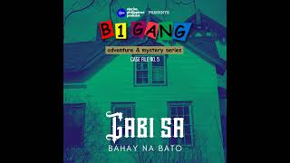 EPISODE 123 5x7 GABI SA BAHAY NA BATO  B1 GANG ADVENTURE AND MYSTERY SERIES BOOK 5 [upl. by Bert]