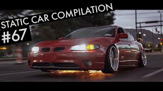 Slammed Static Car Compilation 67 [upl. by Eednus]