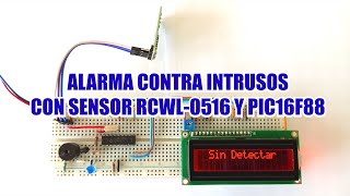 ALARMA CONTRA INSTRUSOS  SENSOR RCWL0516 Y PIC16F88 [upl. by Wardle]