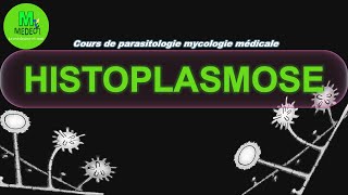 HISTOPLASMOSES cours de parasitologie  mycologie médicale [upl. by Euk]