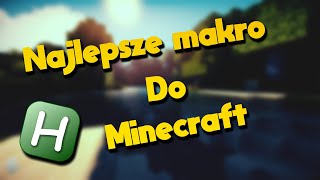 NAJLEPSZE MACRO DO MINECRAFT moim zdaniem [upl. by Odnolor]