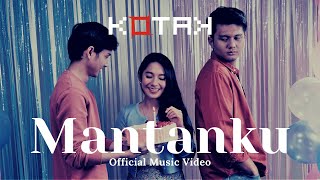 KOTAK  Mantanku Official Music Video [upl. by Janos]