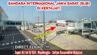 DIRECT FLIGHT LEBIH MURAH ke Makasar Via Bandara Internasional Jawa Barat di Kertajati [upl. by Neukam167]