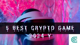 5 best crypto game in 2024 y [upl. by Lamej]