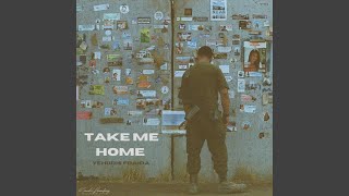 Take Me Home [upl. by Pauline]