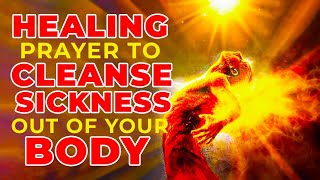 God Can Cleanse All Sickness Out Of Your Body Today If You Watch And Say This Powerful Prayer Now [upl. by Ulita314]