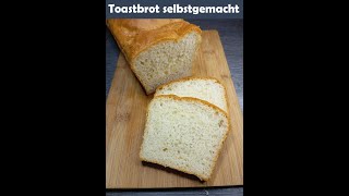 Klassisches Toastbrot selbstgemacht Mit Zutaten die fast jeder zuhause hat [upl. by Flemming724]