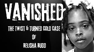 RELISHA RUDD  A DECADE LATER  STILL MISSING  Truecrime story truecrimeinvestigation [upl. by Ettie]