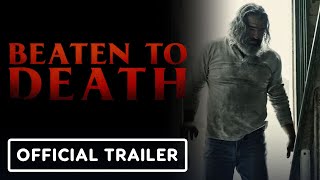 BEATEN TO DEATH  Official Trailer 2023 Thomas Roach David Tracy [upl. by Delilah]