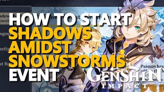 How to start Shadows Amidst Snowstorms Genshin Impact [upl. by Aiekam]