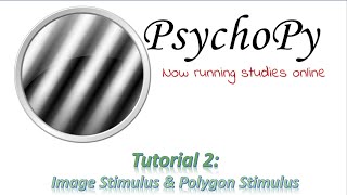 PsychoPy Tutorial 2 Image Stimulus amp Polygan Stimulus [upl. by Kenlay]