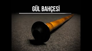 Gül Bahçesi  Ney Sesi [upl. by Aryahay]