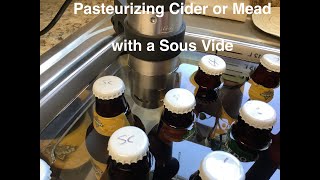 Racking Bottling and Pasteurizing Cider or Mead with a Sous Vide [upl. by Nasus]