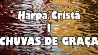 HARPA CRISTÃ  1  CHUVAS DE GRAÇAwmv [upl. by Kilam]