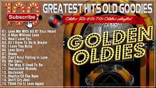 Top 100 Best Old Songs Of All Time  Golden Oldies Greatest Hits 1960s 1970s  The Legend Old Music [upl. by Hembree1]