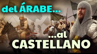 HISTORIA  Origen y Evolución del Español o Castellano  INFLUENCIA DEL ARABE👳‍♂️🐫 [upl. by Chiquia42]