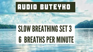 Slow Breathing Set 3  Breathwork  6 breaths per minute  a 10 minute FREE practice [upl. by Leah]