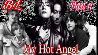 My hot angel 😇 part11 😇 💞 BL💞 BTS love story 😘 bts taekook yoonmin btsmyoxygen namjin [upl. by Nohshan]