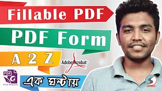 Fillable PDF Form A2Z in One Hour  Bangla Tutorial [upl. by Friedly]