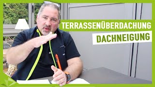 Terrassenüberdachung  welche Dachneigung ist empfehlenswert  Ambitop Terrassendach [upl. by Javed]