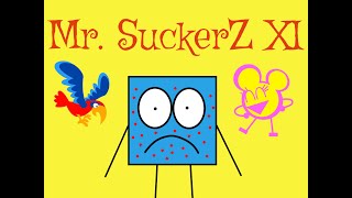 Mr SuckerZ XI [upl. by Derek]