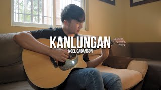 Kanlungan  Noel Cabangon  Fingerstyle Guitar Cover  Lyrics [upl. by Lorinda627]