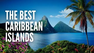 The 10 Best Caribbean Islands To Visit [upl. by Analim]