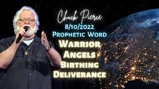 Chuck Pierce 8102022 Prophetic Word Warrior Angels Birthing Deliverance [upl. by Eilatan89]