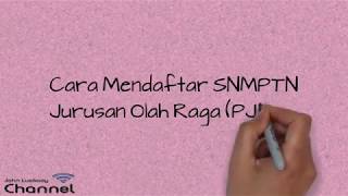 Cara Daftar SNMPTN Jurusan Olah Raga [upl. by Aihsram]