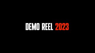 Demo Reel 2023 [upl. by Qooraf]