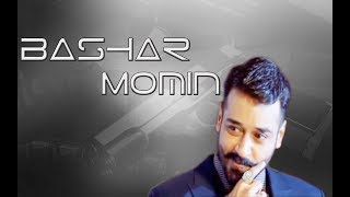 Bashar Momin  Faysal Qureshi [upl. by Netsrejk638]