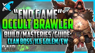 RAID Shadow Legends  quotEnd Gamequot Occult Brawler Build Masteries amp Guide  CB Golem amp FW  2020 [upl. by Trutko]