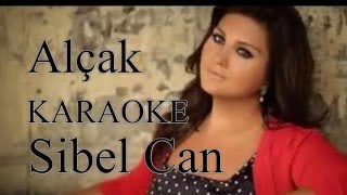 Alçak  KARAOKE  Sibel Can [upl. by Ecar242]