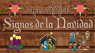 Los signos de la NAVIDAD – Café Católico – Padre Arturo Cornejo [upl. by Ahsinauj]