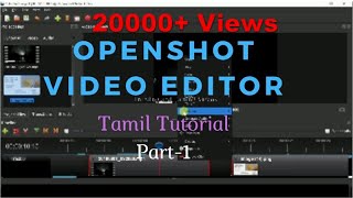 Openshot Video Editor Tutorial  Part1 Tamil  Tutorial for beginners in 10 Minutes [upl. by Roselia]