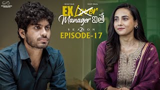 Ex Lover Manager ithe  S2  Episode  17  Nishat Shaik  Mohit Pedada  Telugu Web Series 2024 [upl. by Ahsile725]