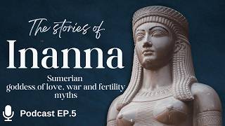 Stories of Goddess Inanna Sumerian Goddess of Love amp War [upl. by Rex]