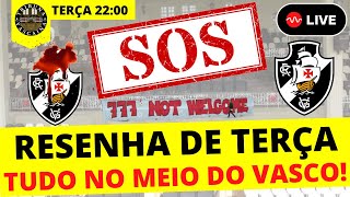 🎙️TRIBUNA VASCAÍNA VENHA NOSSA RESENHA VASCAÍNA DE TODA TERÇA  RESUMO DO VASCÃO resenhavascaina [upl. by Ihcego606]