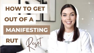 HOW TO GET OUT OF A RUT WITH MANIFESTING  RESET TODAY [upl. by Aborn32]