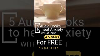 5 FREE Audio Books to Heal Anxiety shorts [upl. by Adyam]