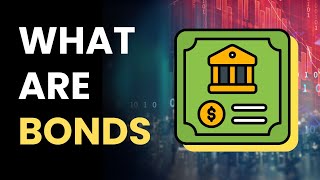 What Are Bonds Bonds Explained [upl. by Odraode]