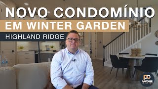 NOVO CONDOMÍNIO EM WINTER GARDEN  HIGHLAND RIDGE [upl. by Gottfried]