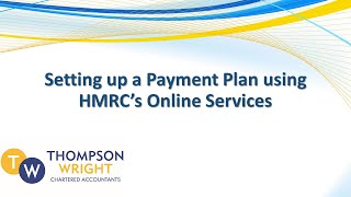 Setting up a Payment Plan using HMRC’s Online Services [upl. by Wehttan]