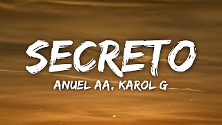 Anuel AA KAROL G  Secreto LetraLyrics [upl. by Rama]