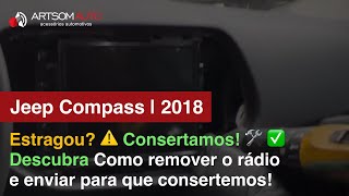 Compass 2018  Defeito Central Multimídia original  como remover para envio reparo  ArtsomAuto [upl. by Stevena182]