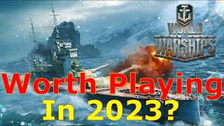 World of Warships Is It Worth Playing This Game In 2023 [upl. by Drawyah]