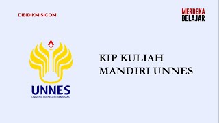 KIP KULIAH SELEKSI MANDIRI UNNES 2024 [upl. by Krauss]